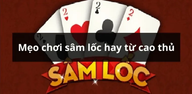 Cách chơi Sâm Lốc AZ888 với luật chuẩn và bí quyết thắng lớn 2 Cách chơi Sâm Lốc AZ888 với luật chuẩn và bí quyết thắng lớn